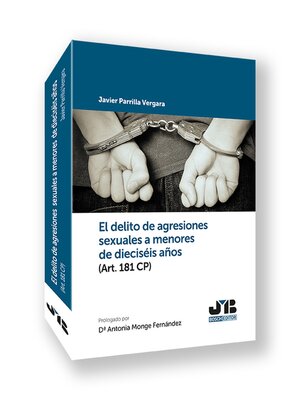 cover image of El delito de agresiones sexuales a menores de dieciséis años (Art. 181 CP)
